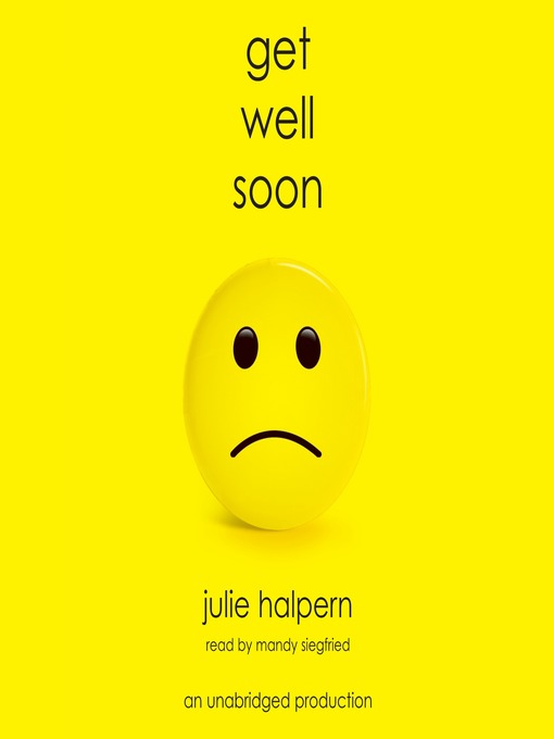 Title details for Get Well Soon by Julie Halpern - Wait list